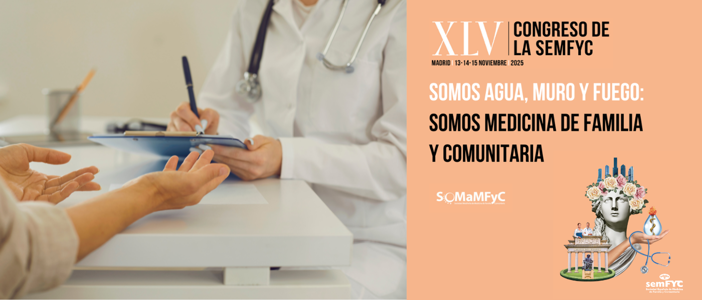 Autocuidado profesional, comunicación efectiva, enfoque centrado en la persona y... ¡mucho más en el Congreso de la semFYC!